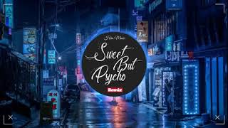 Tik Tok Remix - Sweet But Psycho (DJ Tracy) Bản Mix Gây Nghiện