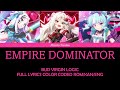 SHOW BY ROCK STARS!! - BUD VIRGIN LOGIC - EMPIRE DOMINATOR FULL LYRICS ROM/KAN/ENG (REUPLOADED)