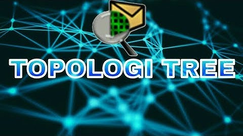 CARA MEMBUAT TOPOLOGI TREE DI CISCO PACKET TRACER
