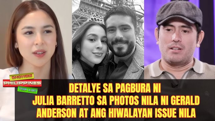 Detalye sa pagbura ni Julia Barretto sa photos nila ni Gerald Anderson at ang hiwalayan issue nila