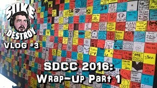 SDCC 2016 - Full Show Wrap-Up (Part 1)