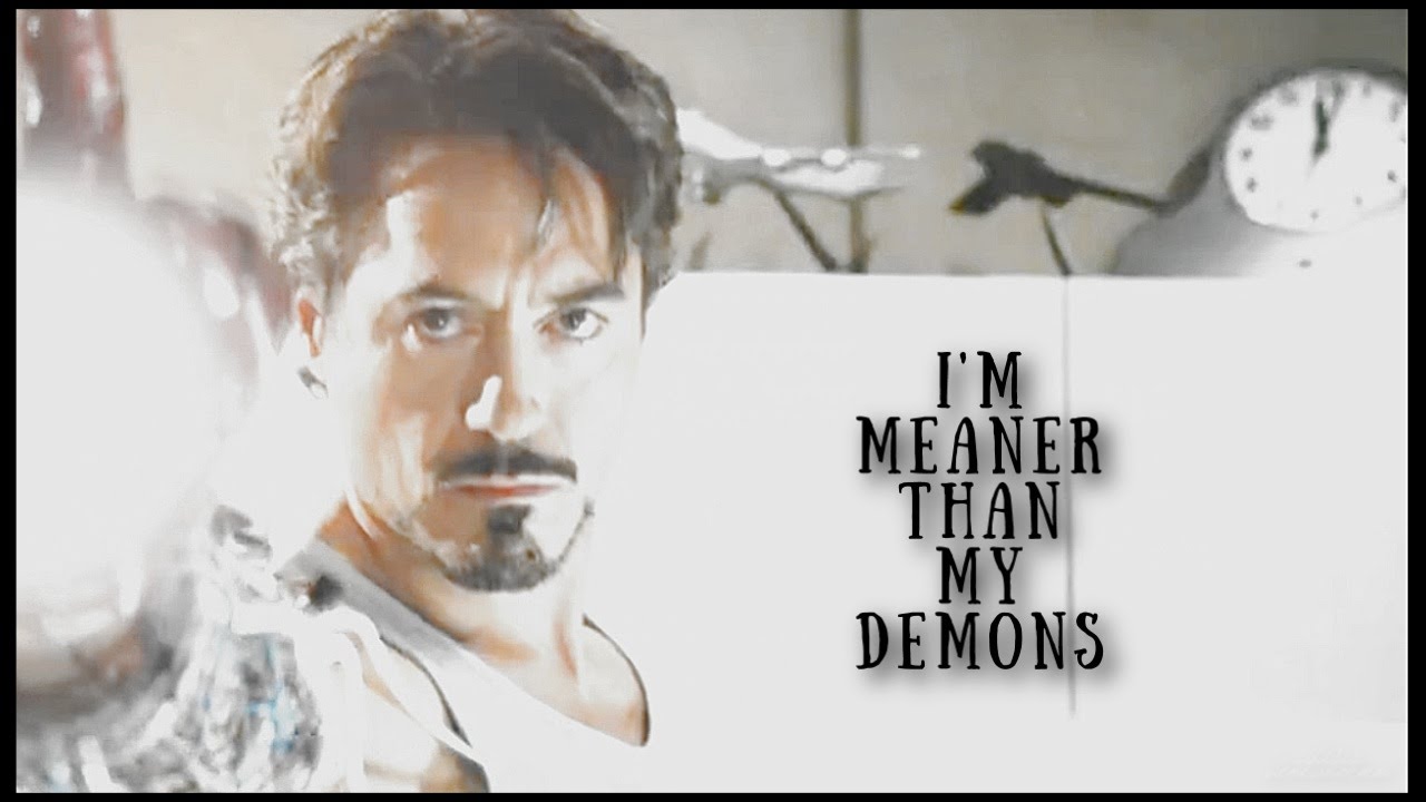 Tony Stark I m Meaner Than My Demons YouTube tony-stark-i-m-meaner-than-my-demons-youtube