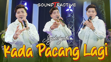 KADA PACANG LAGI - SYAHRYADI (Official Music Live)