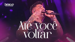 Seu Desejo - Até Você Voltar Ao Vivo Dvd Nosso Tempo É Agora