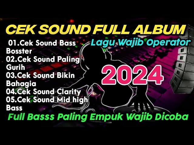 CEK SOUND DANGDUT BASS GLERR CLARITY PALING EMPUK 2024 | DANGDUT KOPLO TERBARU 2024 FULL ALBUM class=