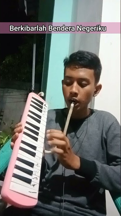 Berkibarlah Bendera Negeriku Pianika cover. daku ingin jiwa raga ini