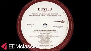 Dusted - Always Remember To Respect And Honour Your Mother - Part One (Euphoric Mix) (2000)