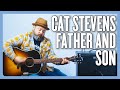 Cat Stevens Father And Son Guitar Lesson + Tutorial