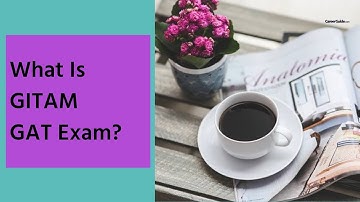 All About GITAM Admission Test (GITAM GAT) | Entrance Exam