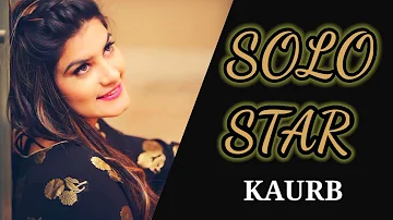 Solo Star | Kaur - B | Archie - Muzik | New Punjabi Song | Latest Punjabi Songs 2022