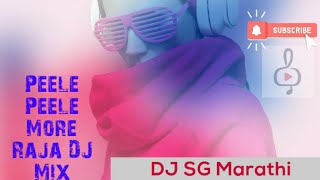 Peele Peele O More Raja DJ Mix