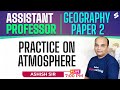 Assistant Professor Geography Classes 2026 | Atmosphere Geography UGC NET By Ashish Sir
