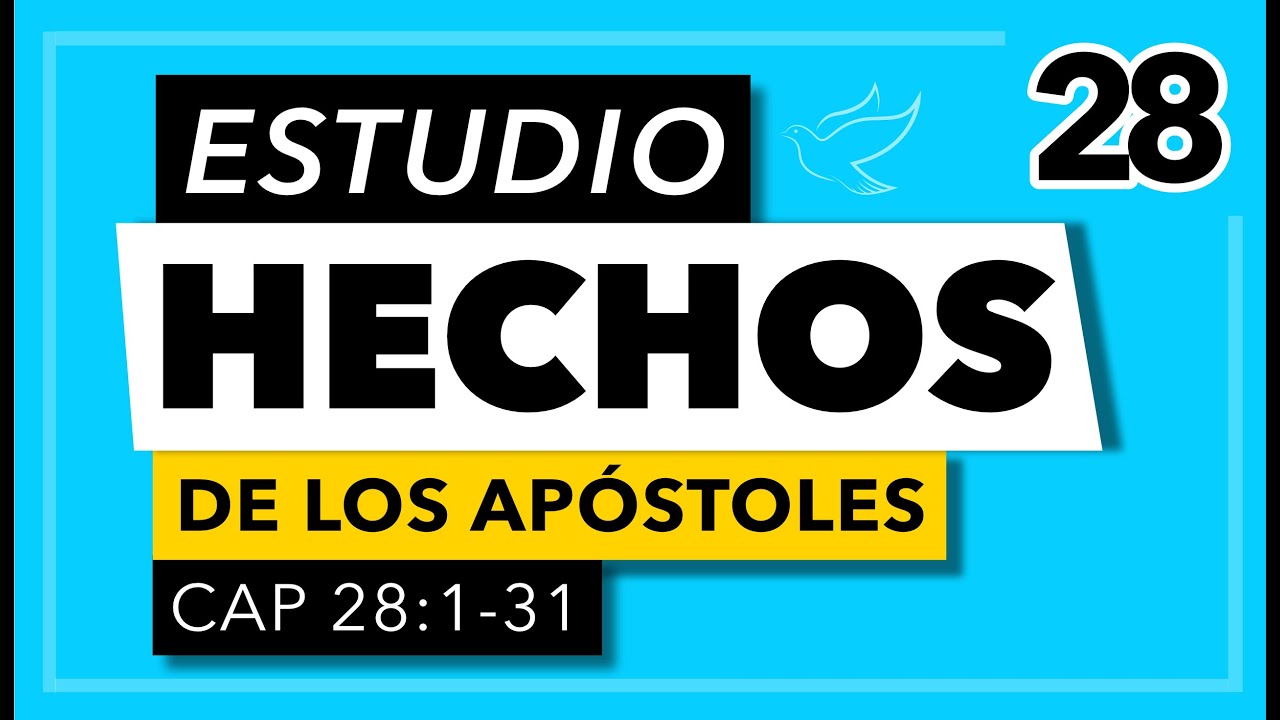 Hechos de Los Apóstoles | Cap. 28 (1-31)