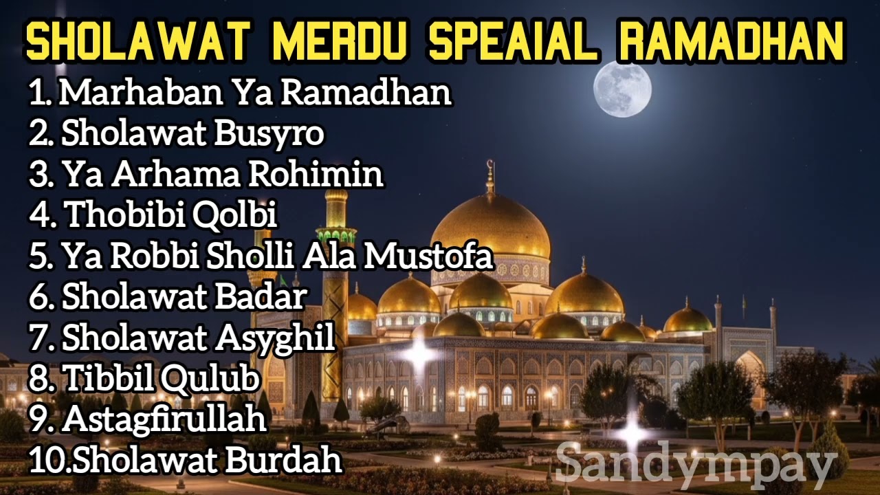 SHOLAWAT MERDU PENYEJUK HATI BULAN RAMADHA TEMAN SAHUR