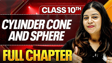 CYLINDER CONE AND SPHERE Complete Chapter In One Shot ( Theory + PYQs ) | Class 10 ICSE Board