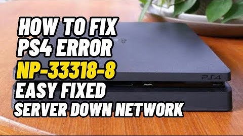 How To Fix PS4 Error NP-33318-8 Server Down Network Fixed