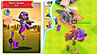 Introducing PARTY QUEEN👑💃....Clash of Clans!!!