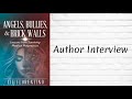 Author Interview - Angels, Bullies, & Brick Walls: Lessons from Surviving Medical Malpractice