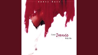 Video thumbnail of "Nancy Hays - Come Dance With Me"