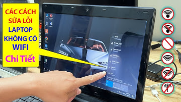 Lỗi Wifi Laptop Bị Mất, Wifi Bị Gạch Chéo Đỏ, Laptop Không Bắt Được Wifi và Cách Sửa Lỗi Wifi Nhanh