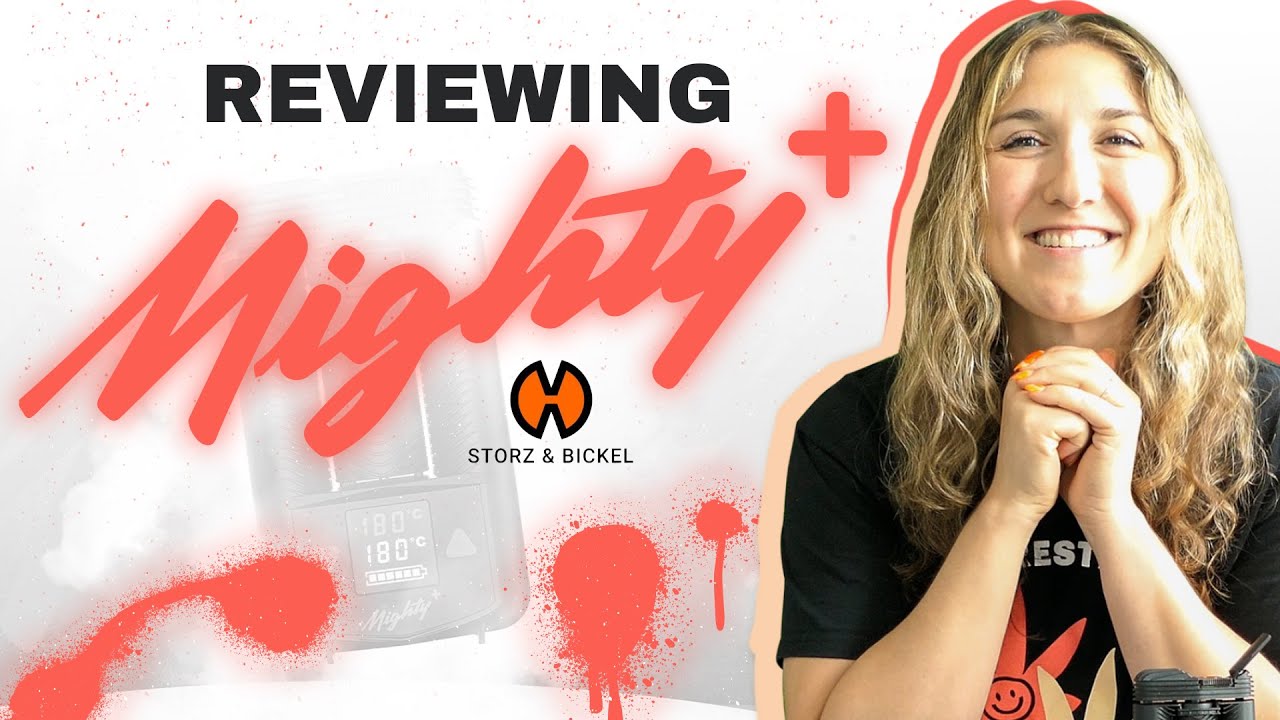 Reviewing the Mighty+ by Storz & Bickel