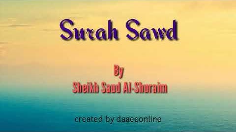 38. Surah Sawd | Sheikh Saud Al-Shuraim - شيخ سعود الشريم | سورة صٓ