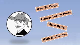How to Write College Forum Posts More Better (Plus A Bonus Tip At The End)