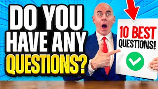 10 ‘INCREDIBLY POWERFUL’ QUESTIONS to ASK AN INTERVIEWER! (Do You Have Any QUESTIONS For Us?)