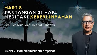 DAY 8 OF THE 21 DAY ABUNDANCE MEDITATION CHALLENGE WITH DEEPAK CHOPRA #MeditationSeries