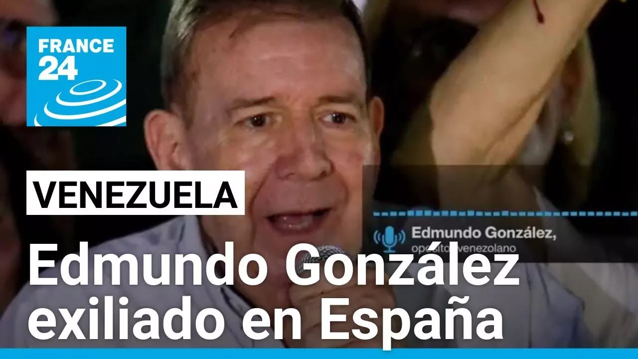 Desde el exilio en España, Edmundo González denuncia amenazas tras su ...