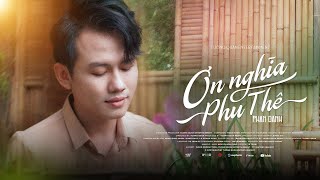 ƠN NGHĨA PHU THÊ - PHAN DANH x THIỆN NGÔN ( mv official ) thương lắm mình ơi, tần tảo lo gia đình !