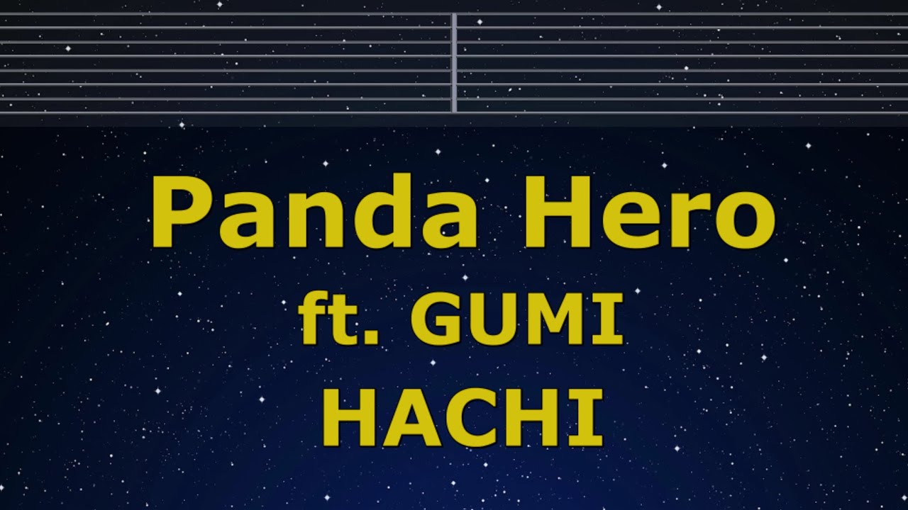 Karaoke♬ Panda Hero ft. GUMI - HACHI 【No Guide Melody
