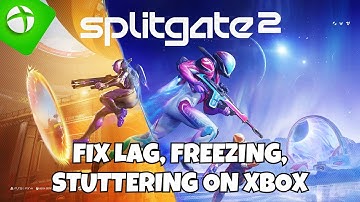 How To Fix Splitgate 2 Lagging, Stuttering, Freezing Issue On Xbox Series X|S | #splitgate2