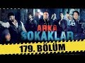 ARKA SOKAKLAR 179. BÖLÜM | FULL HD