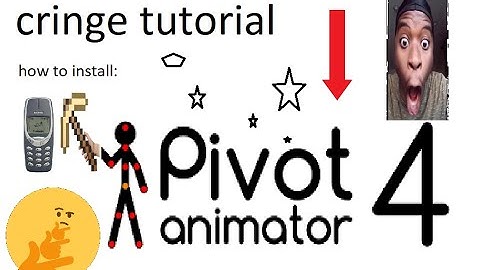 cringe tutorial- how to install pivot animator