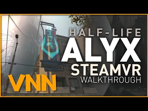 : Exploring Half-Life: Alyx Early - 17 Minuten Gameplay