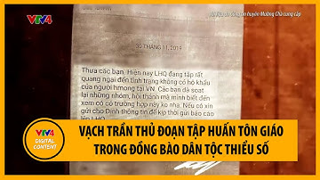 Vạch trần thủ đoạn tập huấn tôn giáo trong đồng bào dân tộc thiểu số | VTV4