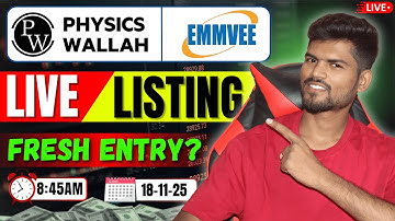 PhysicsWallah & Emmvee Photovoltaic IPO Live Listing | Hold or Sell? | Fresh Entry?