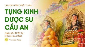 🔴 [TRỰC TIẾP] Ngày 15 - Tụng kinh Dược sư cầu an đầu năm | Ngày 24/01/Ất Tỵ