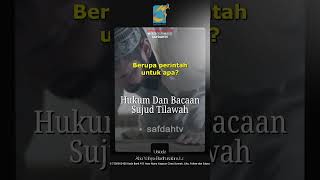 [SHORT] Hukum Dan Bacaan Sujud Tilawah - Ust Badru Salam, Lc