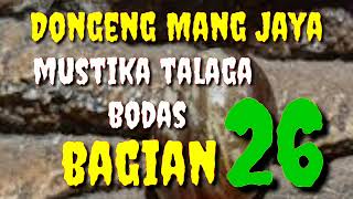Dongeng Sunda Mang Jaya Mustika Talaga Bodas Bagian 26 dongengsunda azchannel03 