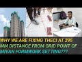 WHY WE ARE FIXING THECI AT 295 MM DISTANCE FROM GRID POINT OF MIVAN FORMWORK SETTING???