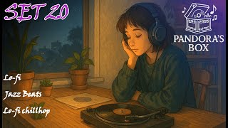 Set 20 - Lo-fi, Jazz Beats, Lo-fi chillhop (Pt.2) | Pandora's Box 1