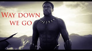 Black Panther || Way down we go