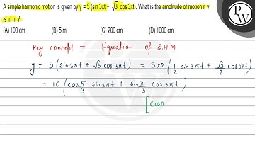 A simple harmonic motion is given by \( y=5(\sin 3 \pi t+\sqrt{3} \...
