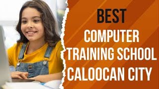 Computer Training School in Caloocan City, Philippines
