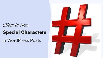 How to add Special Characters in WordPress Posts