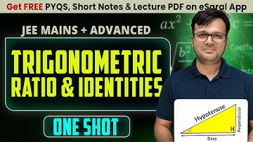 Trigonometric Ratios & Identities in One Shot : All Concepts & PYQs | JEE Main & Advanced | eSaral