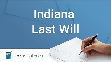 Indiana Last Will and Testament - GUIDE