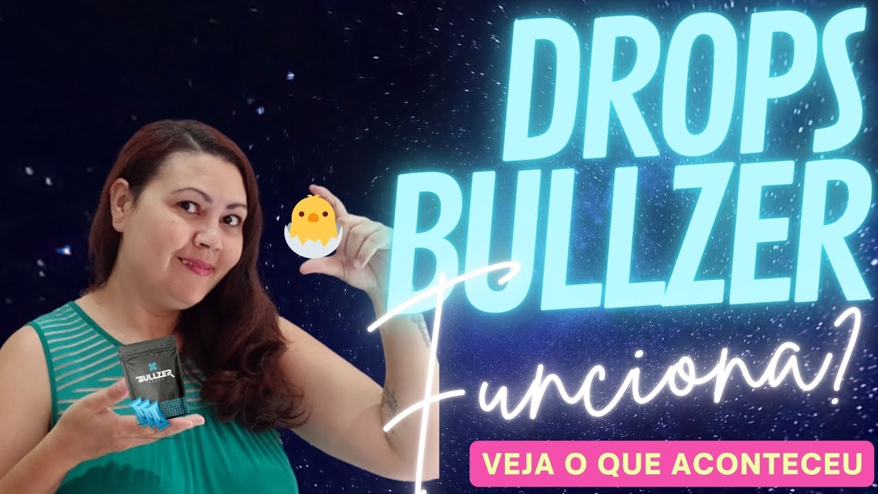 Drops Bullzer funciona? Bullzer Drops vale a pena? Drops Bulzer é ...